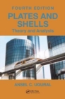 Plates and Shells : Theory and Analysis, Fourth Edition - Book