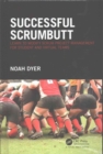 Successful ScrumButt : Learn to Modify Scrum Project Management for Student and Virtual Teams - Book