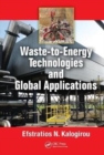 Waste-to-Energy Technologies and Global Applications - Book