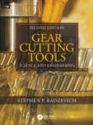 Gear Cutting Tools : Science and Engineering, Second Edition - Book