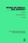Mixed or Single-sex School? Volume 2 : Some Social Aspects - Book