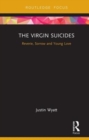 The Virgin Suicides : Reverie, Sorrow and Young Love - Book