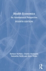 Health Economics : An International Perspective - Book
