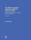 The World Language Teacher's Guide to Active Learning : Strategies and Activities for Increasing Student Engagement - Book