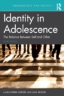 Identity in Adolescence 4e : The Balance between Self and Other - Book