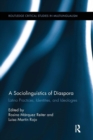 A Sociolinguistics of Diaspora : Latino Practices, Identities, and Ideologies - Book