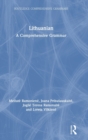 Lithuanian: A Comprehensive Grammar - Book