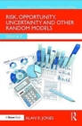 Risk, Opportunity, Uncertainty and Other Random Models - Book
