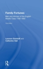 Family Fortunes : Men and Women of the English Middle Class 1780–1850 - Book