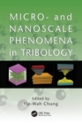 Micro- and Nanoscale Phenomena in Tribology - Book