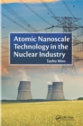 Atomic Nanoscale Technology in the Nuclear Industry - Book