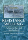 Resistance Welding : Fundamentals and Applications, Second Edition - Book