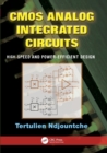 CMOS Analog Integrated Circuits : High-Speed and Power-Efficient Design - Book