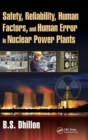 Safety, Reliability, Human Factors, and Human Error in Nuclear Power Plants - Book