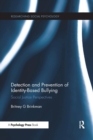 Detection and Prevention of Identity-Based Bullying : Social Justice Perspectives - Book