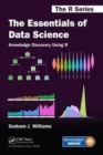 The Essentials of Data Science: Knowledge Discovery Using R - Book