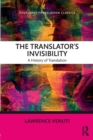 The Translator's Invisibility : A History of Translation - Book