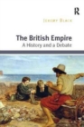 The British Empire : A History and a Debate - Book