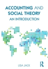 Accounting and Social Theory : An introduction - Book