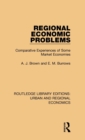 Regional Economic Problems : Comparative Experiences of Some Market Economies - Book