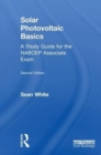 Solar Photovoltaic Basics : A Study Guide for the NABCEP Associate Exam - Book