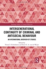 Intergenerational Continuity of Criminal and Antisocial Behaviour : An International Overview of Studies - Book