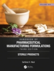 Handbook of Pharmaceutical Manufacturing Formulations, Third Edition : Volume Six, Sterile Products - Book