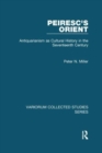Peiresc's Orient : Antiquarianism as Cultural History in the Seventeenth Century - Book