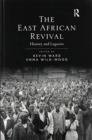 The East African Revival : History and Legacies - Book