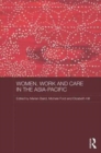 Women, Work and Care in the Asia-Pacific - Book