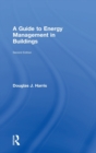 A Guide to Energy Management in Buildings - Book