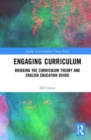 Engaging Curriculum : Bridging the Curriculum Theory and English Education Divide - Book