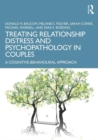 Treating Relationship Distress and Psychopathology in Couples : A Cognitive-Behavioural Approach - Book