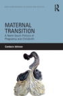 Maternal Transition : A North-South Politics of Pregnancy and Childbirth - Book