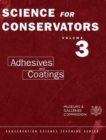 The Science For Conservators Series : Volume 3: Adhesives and Coatings - Book