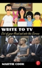 Write to TV : Out of Your Head and onto the Screen - Book