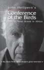 Conference of the Birds : The Story of Peter Brook in Africa - Book