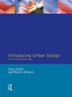 Introducing Urban Design : Interventions and Responses - Book
