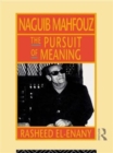 Naguib Mahfouz : The Pursuit of Meaning - Book