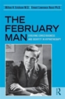 The February Man : Evolving Consciousness and Identity in Hypnotherapy - Book