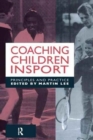 Coaching Children in Sport : Principles and Practice - Book