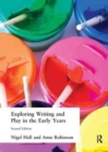Exploring Writing and Play in the Early Years - Book