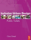 Inclusive Urban Design: Public Toilets - Book