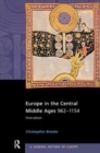 Europe in the Central Middle Ages : 962-1154 - Book