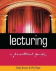 Lecturing : A Practical Guide - Book
