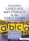 Teaching Language and Literacy in the Early Years - Book