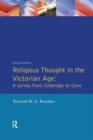 Religious Thought in the Victorian Age : A Survey from Coleridge to Gore - Book
