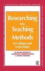 Researching into Teaching Methods : In Colleges and Universities - Book