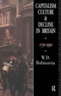 Capitalism, Culture and Decline in Britain : 1750 -1990 - Book