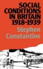 Social Conditions in Britain 1918-1939 - Book